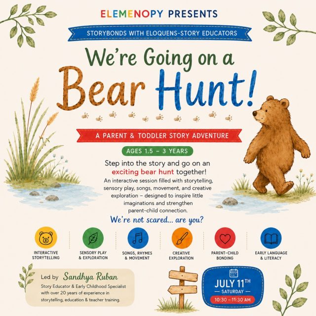 🐻 We’re Going on a Bear Hunt!

Join us for a magical StoryBonds adventure for toddlers (1.5–3 yrs) filled with sensory play, music, movement, and storytelling fun 🌾🎵✨

A beautiful parent-child bonding experience led by expert Story Educator Sandhya Ruban 💛

📅 July 11th, Saturday ⏰ 10:30–11:30 AM

☕ Snacks & coffee included 🎟 Early bird offer available

Let’s swish, squelch, and explore together… we’re not scared, are you? 🐾