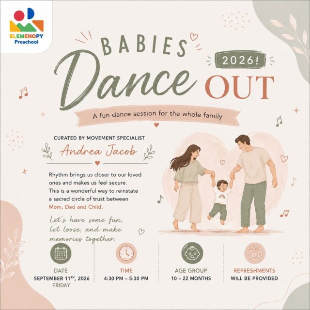 Babies Dance Out 2026! 

A joyful dance session for the whole family! Come move, groove, and make beautiful memories together with your little one. Rhythm brings us closer, builds connection, and creates a wonderful circle of trust between parents and child. 🌿

✨ Curated by: Movement Specialist Andrea Jacob
📅 Date: September 11th, 2026 (Friday)
⏰ Time: 4:30 PM – 5:30 PM
👶 Age Group: 10 – 22 months
☕ Refreshments: Will be provided

Let’s have some fun, let loose, and make memories together! 🎶
.
.
.
#BabiesDanceOut #ElemenopyPreschool #ParentChildActivities #BabyDance #familyfun