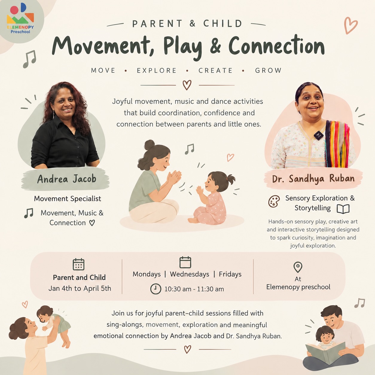 Where movement meets connection, and every little moment becomes a memory. 🤍✨

Introducing one of Chennai’s most engaging Parent & Child Programmes — Movement, Play & Connection at Elemenopy Preschool! 🌿

A joyful experience filled with music, movement, sing-alongs, sensory exploration, storytelling and meaningful parent-child connection, thoughtfully led by Andrea Jacob and Dr. Sandhya Ruban.

👩‍👧 Parent & Child Programme
📅 Mondays, Wednesdays & Fridays
⏰ 10:30 AM – 11:30 AM
🗓️ January 4th – April 5th
👶 Age group: 10-22 months 
📍 Elemenopy Preschool, Chennai

Come move, explore, create and grow together. 💛

Limited spots available.

(Elemenopy preschool, Nungambakkam, Chennai preschools, Chennai schools, mom and me, parent and child, mom and me 2027, parent and child 2027, Montessori, early childhood learning, activity based learning, Elemenopy)